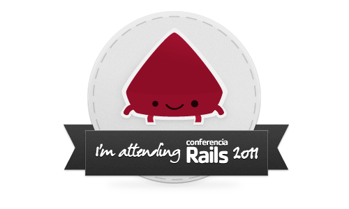 I'm attending conferencia rails 2011